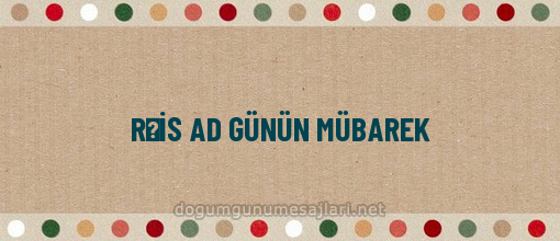 RƏİS AD GÜNÜN MÜBAREK