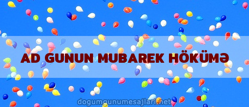 AD GUNUN MUBAREK HÖKÜMƏ