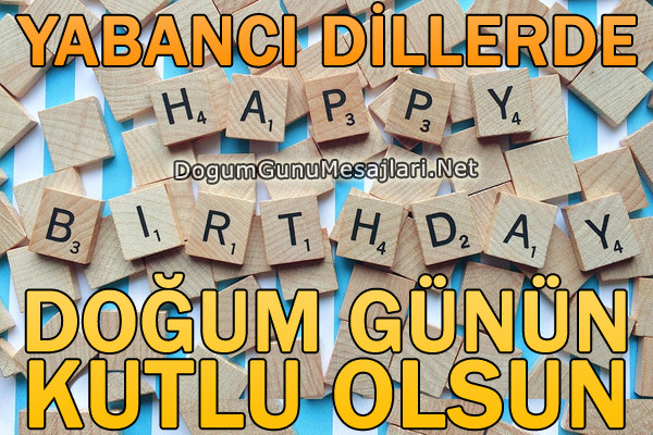 Yabancı Dillerde Doğum Günün Kutlu Olsun